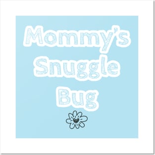 Mommy's Snuggle Bug - Onesie Design - Onesies for Babies Posters and Art